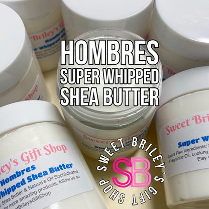 Hombre Super Whipped Shea Butter