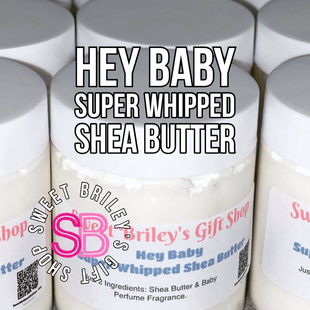 Hey Baby Super Whipped Shea Butter