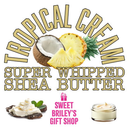 Tropical Cream Super Whipped Shea Butter